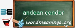 WordMeaning blackboard for andean condor